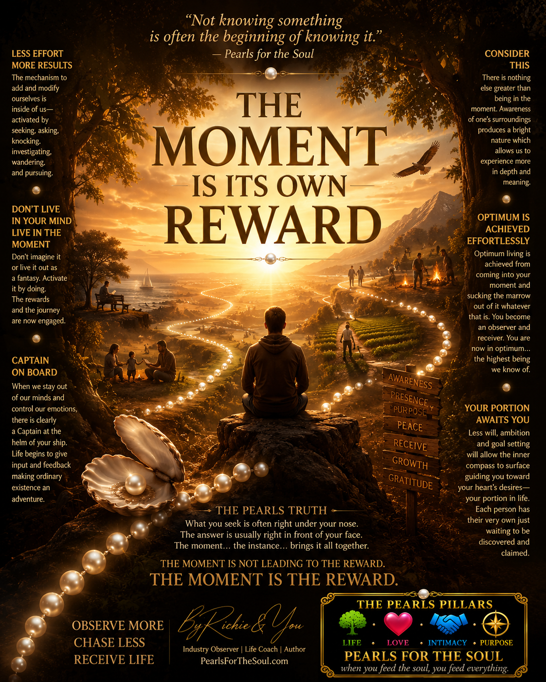 THE MOMENT IS ITS OWN REWARD ENJOY