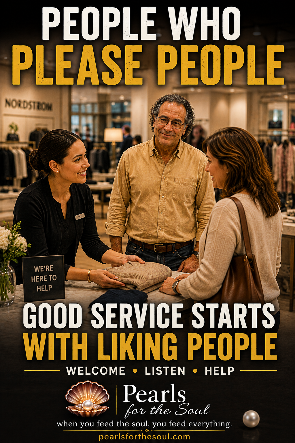 PEOPLE PLEASERS ONLY NEED APPLY — PEOPLE WHO PLEASE PEOPLE